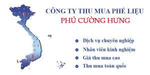 Công ty thu mua phế liệu Phú Cường Hưng